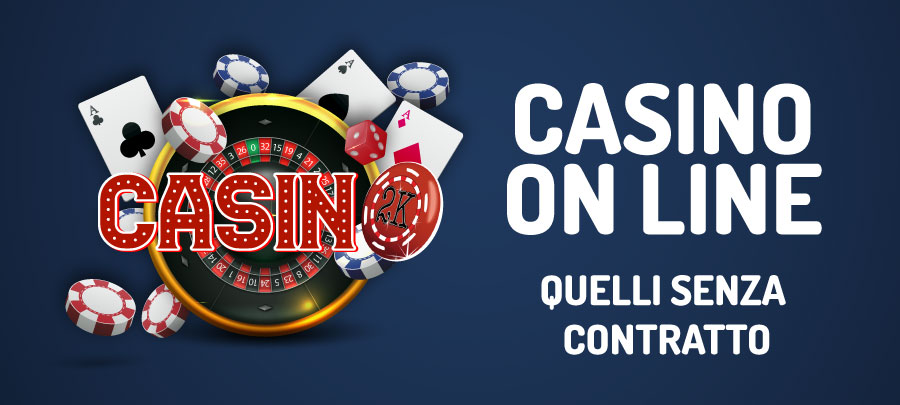 Casino online senza contratto - Non giocateci!