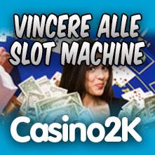 vincere alle slot casino2k