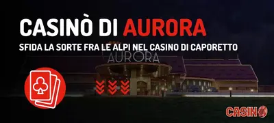 Casinò Aurora-Caporetto