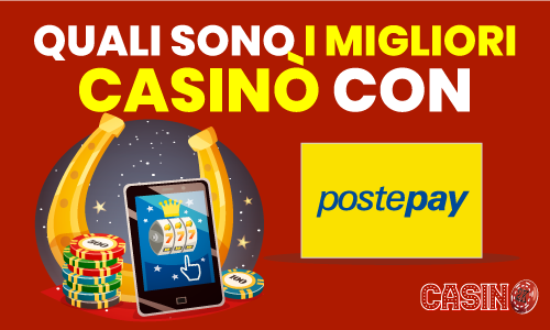 I migliori casinò con Postepay