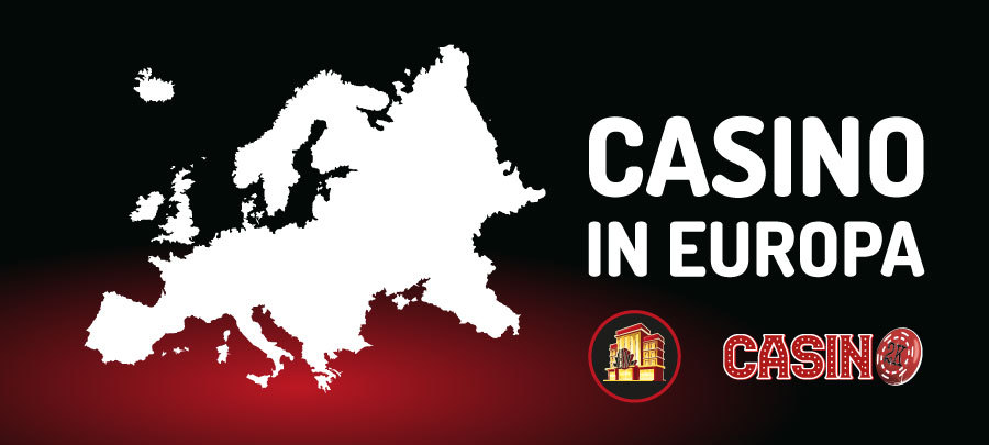 Casinò in Europa » Tutti i casinò Europei