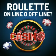 roulette online o offline