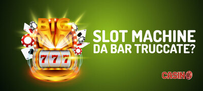 Le slot machine dei bar sono truccate?