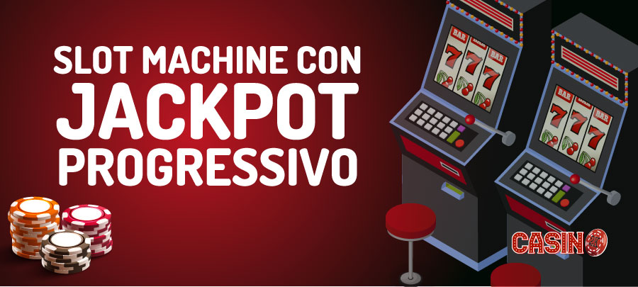 Slot Machine con Jackpot Progressivo