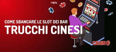 Trucchi Cinesi: sbancare le slot dei bar con un app