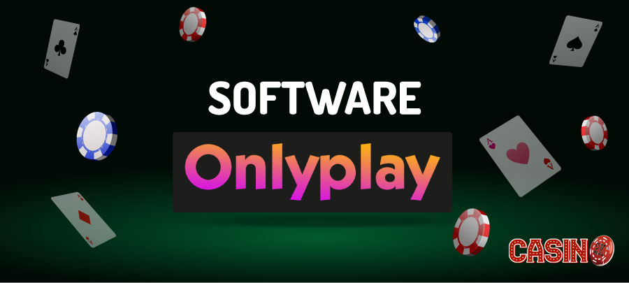 Onlyplay, software di giochi di casinò innovativo 